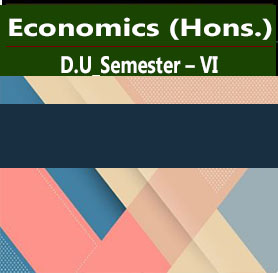 Economics (Hons.) For D.U_Semester – VI